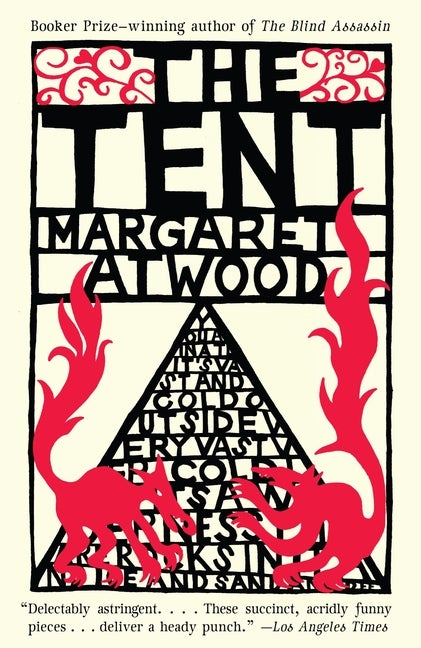 Item #831 The Tent. Margaret Atwood