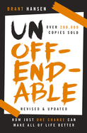 Item #16970 Unoffendable: How Just One Change Can Make All of Life Better (updated with two new...