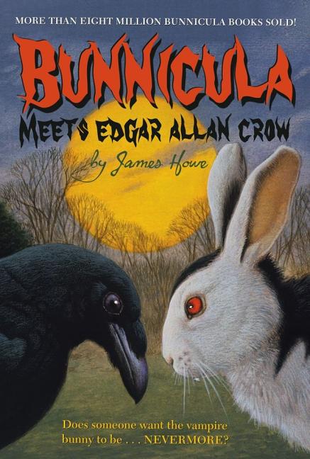 Item #2374 Bunnicula Meets Edgar Allan Crow (Bunnicula and Friends). James Howe