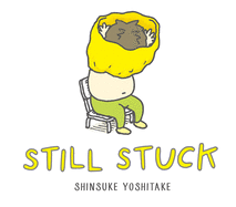 Item #1369 Still Stuck. Shinsuke Yoshitake