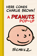Item #17377 Here Comes Charlie Brown! A Peanuts Pop-Up. Charles M. Schulz, Gene Jr, Kannenberg