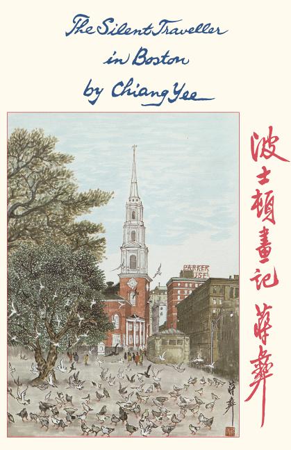 Item #1649 The Silent Traveller in Boston. Chiang Yee.