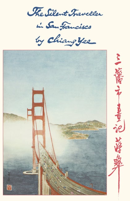 Item #211 The Silent Traveller in San Francisco. Chiang Yee
