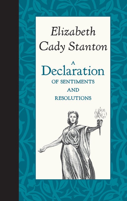 Item #204 A Declaration of Sentiments and Resolutions (American Roots). Elizabeth Stanton