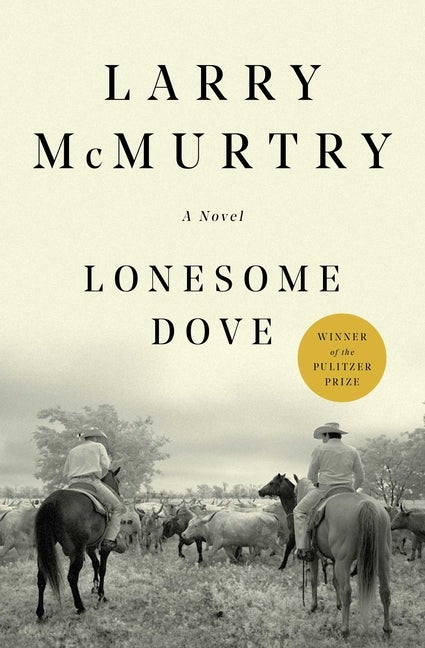 Item #1724 Lonesome Dove: A Novel. Larry McMurtry