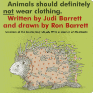 Item #16080 Animals Should Definitely Not Wear Clothing. (Classic Board Books). Judi Barrett