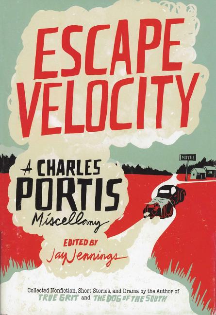Item #1428 Escape Velocity. Charles Portis