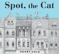 Item #17519 Spot, the Cat. Henry Cole