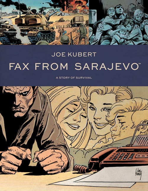 Item #592 Fax From Sarajevo. Joe Kubert