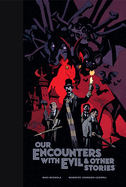 Our Encounters with Evil & Other Stories Library Edition. Mike Mignola, Warwick, Johnson-Cadwell.