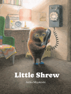 Little Shrew. Akiko Miyakoshi.
