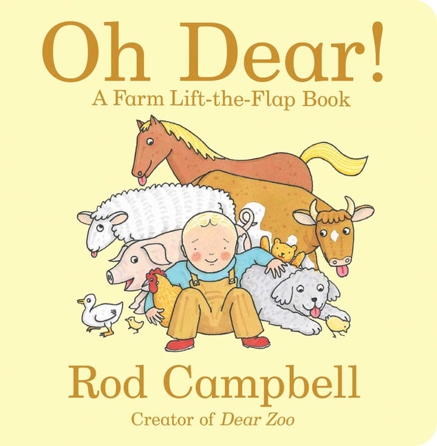 Item #2373 Oh Dear!: A Farm Lift-the-Flap Book (Dear Zoo & Friends). Rod Campbell