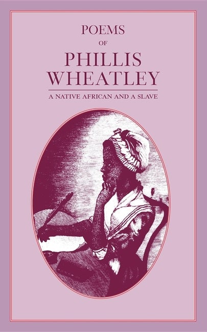Item #340 Poems of Phillis Wheatley. Phillis Wheatley