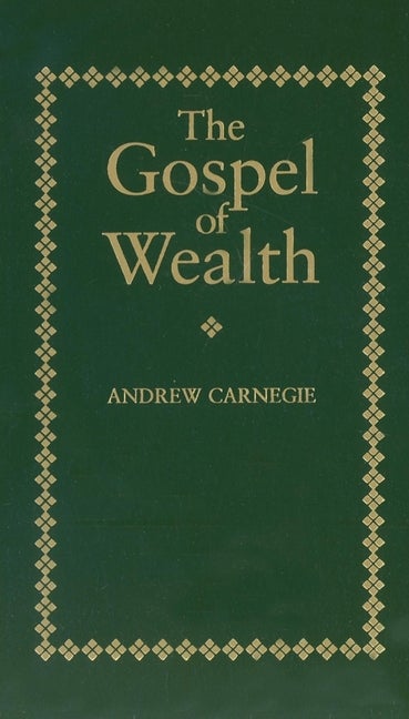 Item #213 Gospel of Wealth (Books of American Wisdom). Andrew Carnegie