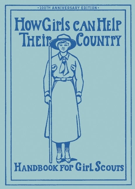 Item #202 How Girls Can Help Their Country: Handbook for Girl Scouts. W. J. Hoxie.
