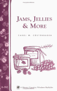 Item #16818 Jams, Jellies & More (Storey Country Wisdom Bulletin #282). Carol W. Costenbader
