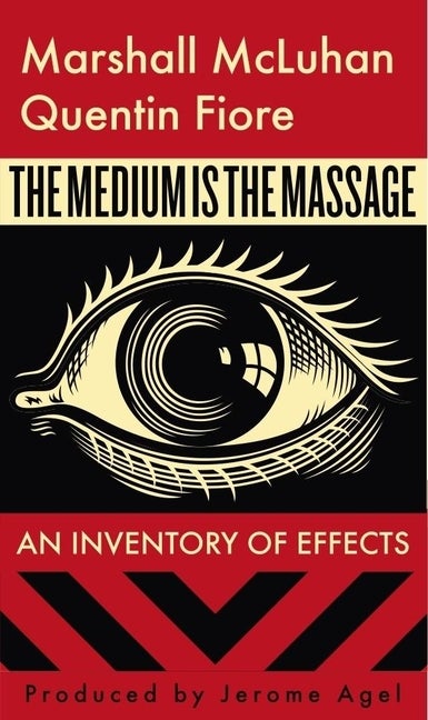Item #16311 The Medium is the Massage. Marshall McLuhan, Quentin, Fiore