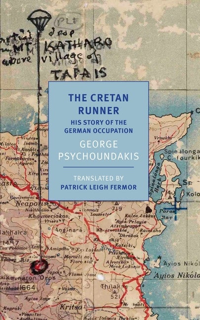 The Cretan Runner: His story of the German Occupation. George Psychoundakis.