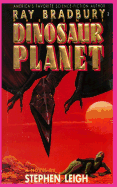 Item #17292 Ray Bradbury Presents Dinosaur Planet. Stephen Leigh
