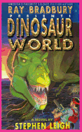 Item #17291 Ray Bradbury Presents Dinosaur World. Stephen Leigh, Wayne D., Barlowe