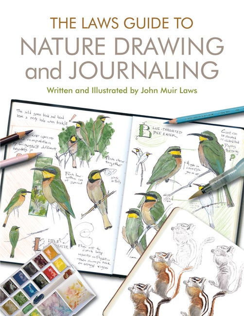 Item #16851 The Laws Guide to Nature Drawing and Journaling. John Muir Laws