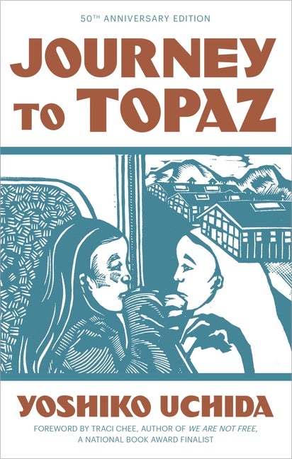 Item #156 Journey to Topaz (50th Anniversary Edition). Yoshiko Uchida