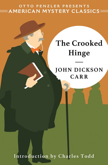 Item #2389 The Crooked Hinge (An American Mystery Classic). John Dickson Carr