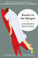 Item #16400 Rocket to the Morgue (An American Mystery Classic). Anthony Boucher