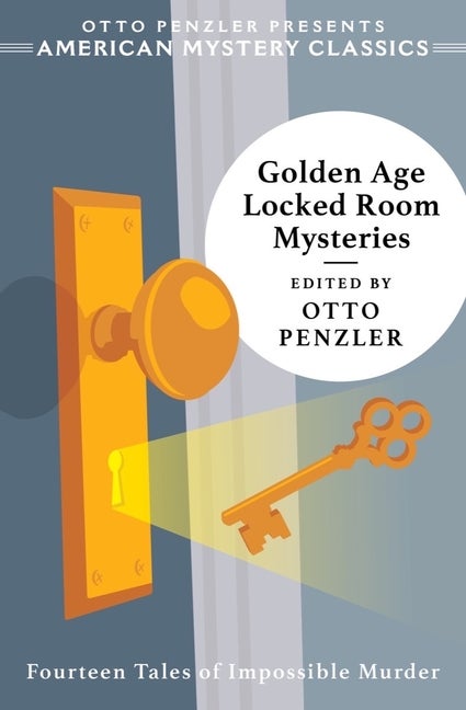 Golden Age Locked Room Mysteries. Otto Penzler.
