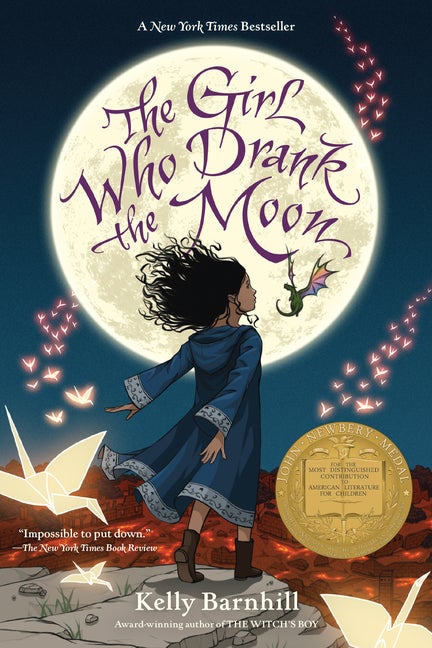 Item #16663 The Girl Who Drank the Moon (Winner of the 2017 Newbery Medal). Kelly Barnhill