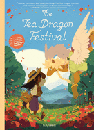 Item #16903 The Tea Dragon Festival (2) (The Tea Dragon Society). K. O'Neill