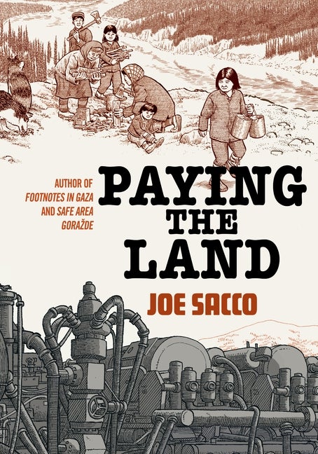 Item #1666 Paying the Land. Joe Sacco