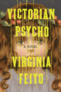 Item #21390 Victorian Psycho. Virginia Feito
