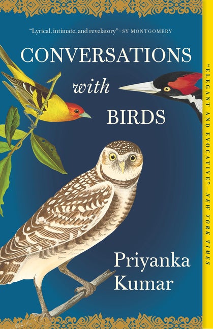 Item #16376 Conversations with Birds. Priyanka Kumar.