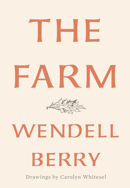 Item #965 The Farm. Wendell Berry