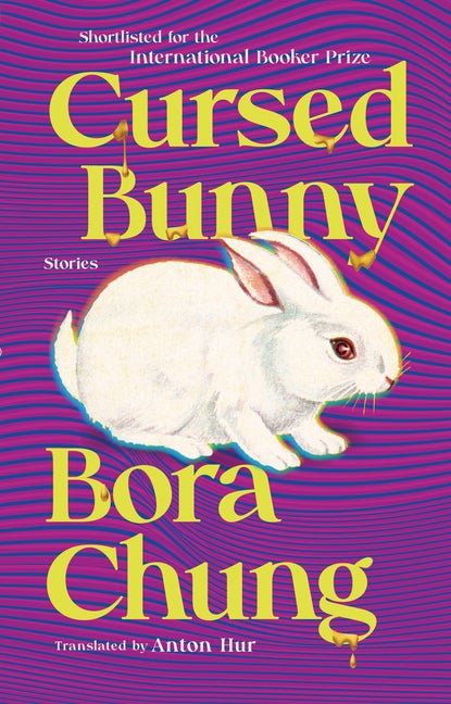 Item #1418 Cursed Bunny: Stories. Bora Chung