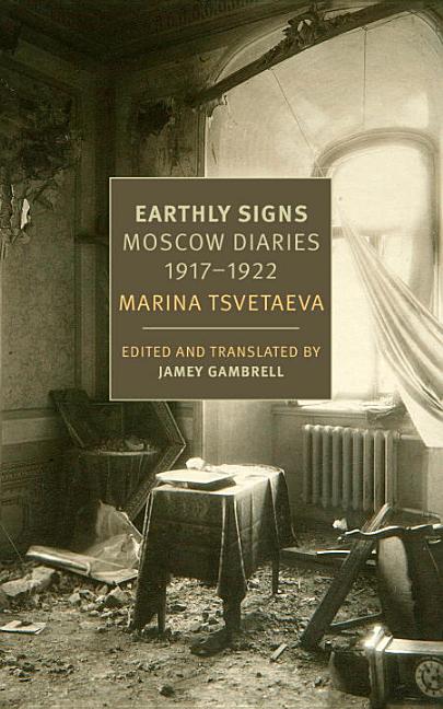 Item #17474 Earthly Signs: Moscow Diaries, 1917-1922 (New York Review Books Classics). Marina...