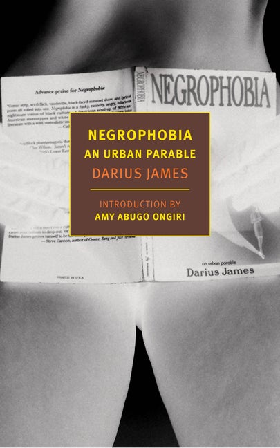 Item #384 Negrophobia: An Urban Parable (New York Review Books Classics). Darius James