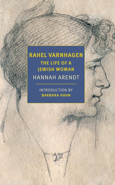 Item #16860 Rahel Varnhagen: The Life of a Jewish Woman (New York Review Classics). Hannah Arendt