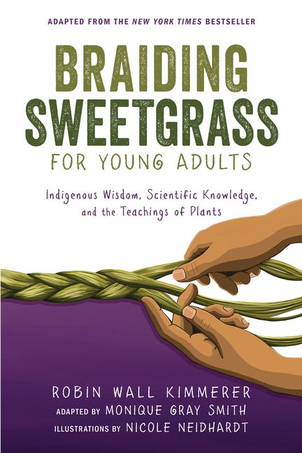 Item #150 Braiding Sweetgrass for Young Adults: Indigenous Wisdom, Scientific Knowledge, and the...