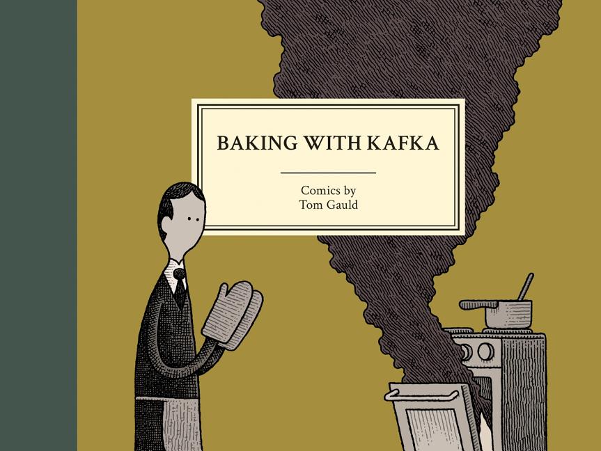 Item #1658 Baking With Kafka. Tom Gauld