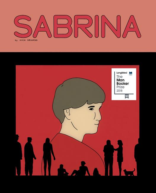 Item #329 Sabrina. Nick Drnaso
