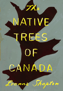 Native Trees of Canada. Leanne Shapton.