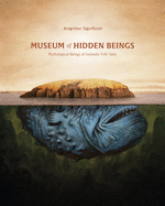 Item #16094 Museum of Hidden Beings: A Guide to Icelandic Creatures of Myth and Legend (Wool of...