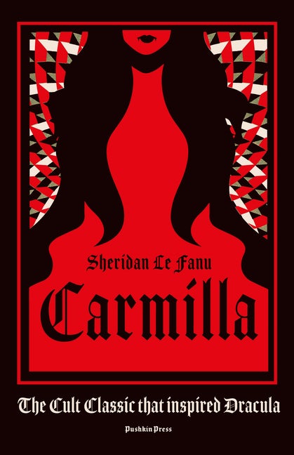 Carmilla, Deluxe Edition: The Cult Classic That Inspired Dracula. Sheridan Le Fanu.