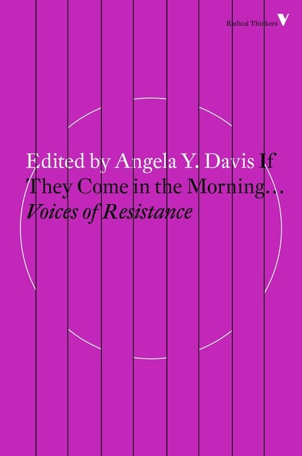 Item #563 If They Come in the Morning...: Voices of Resistance. Angela Y. Davis