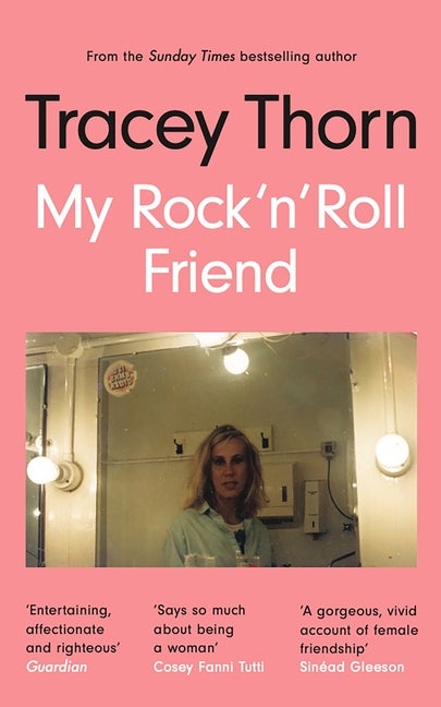 Item #1932 My Rock 'n' Roll Friend. Tracey Thorn.