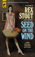 Item #16685 Seed on the Wind (Hard Case Crime). Rex Stout