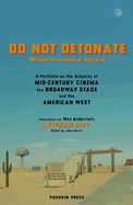 Item #17473 DO NOT DETONATE Without Presidential Approval: A Portfolio on the Subjects of...
