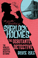 Further Adventures of Sherlock Holmes - The Debutante Detective
